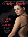 Cover image for Be Still My Vampire Heart